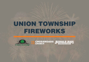 Union Township Fireworks @ Jungle Jim's Eastgate